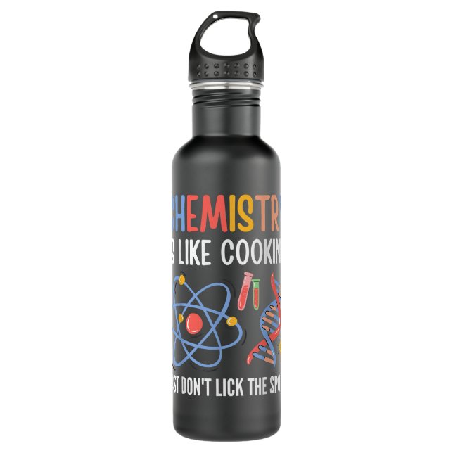Funny Chemist Gifts Chemistry Is Like Cooking Scie 710 Ml Water Bottle (Front)