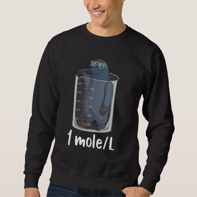 Funny Chemistry Chemist Student Science Teacher Mo Sweatshirt (Front)