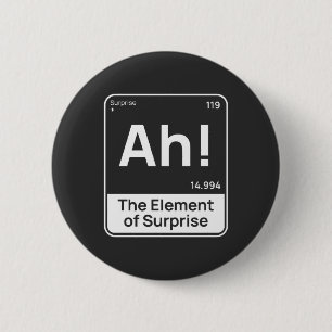 Funny Chemistry Design – Element of Surprise “Ah” 6 Cm Round Badge