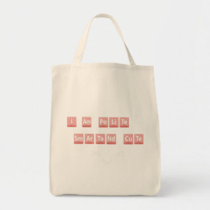 Funny Chemistry Elements Design Smart Cute Polite Tote Bag