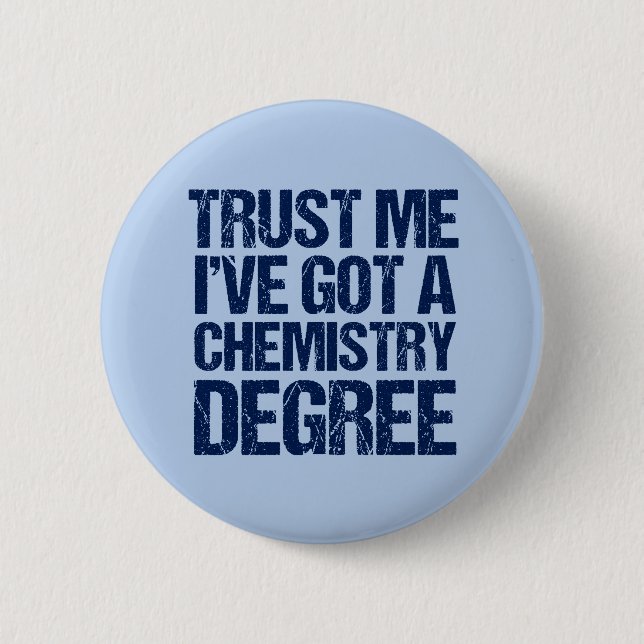 Funny Chemistry Graduation Chem Graduate Humour 6 Cm Round Badge (Front)