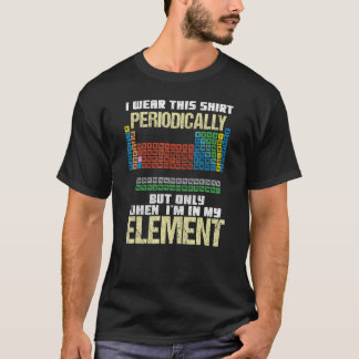 Funny Chemistry Lover Geek Humor Teacher Student G T-Shirt