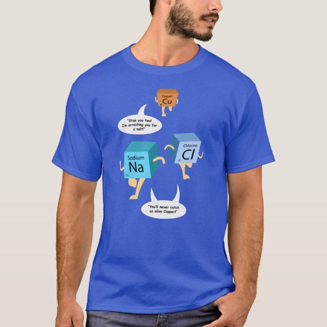 Funny Chemistry Periodic Table Pun T-Shirt (Front)