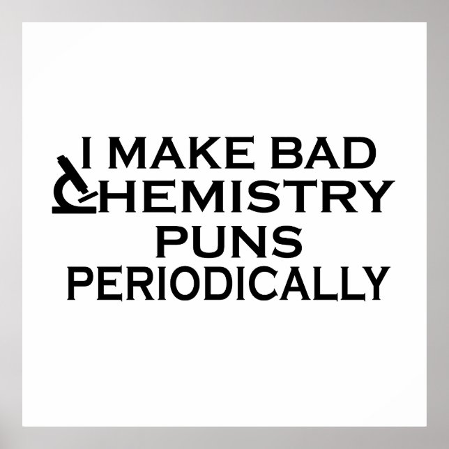funny chemistry saying poster (Front)