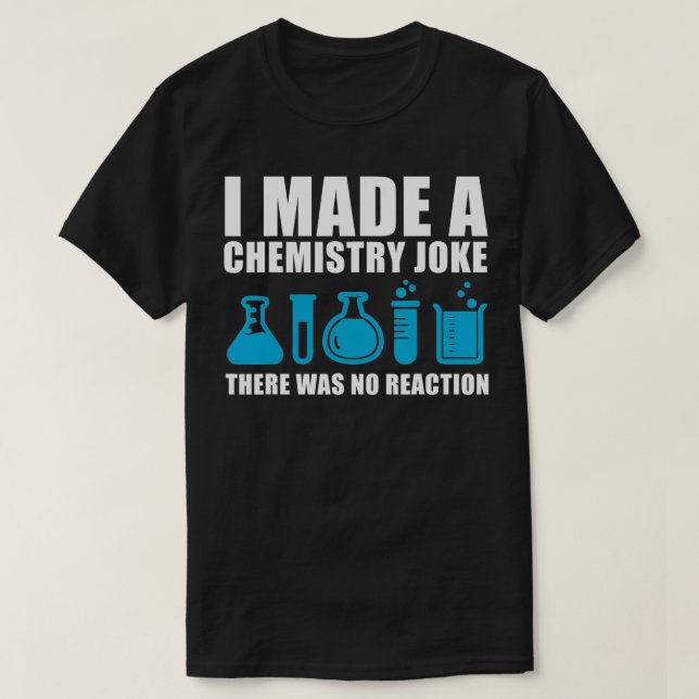 Funny Chemistry Science Teacher Chemist Men Women  T-Shirt (Design Front)
