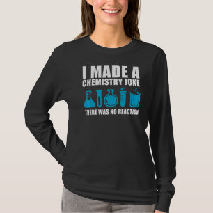 Funny Chemistry Science Teacher Chemist Men Women  T-Shirt