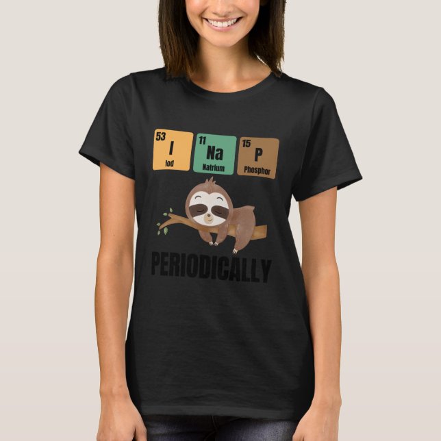 Funny Chemistry Sloth Nap Quote T-Shirt (Front)