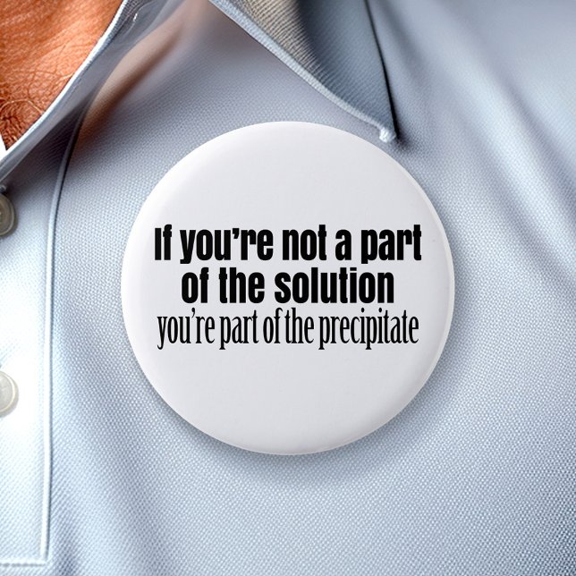 Funny Chemistry Teacher Quote 7.5 Cm Round Badge (Funny Science Button)