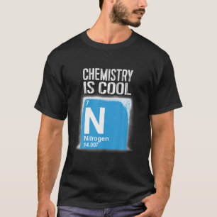 Funny Chemistry Tshirt Chemistry Is Cool Liquid Ni