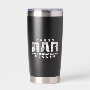 Funny Chess Dad Like A Regular Dad But Cooler Insulated Tumbler