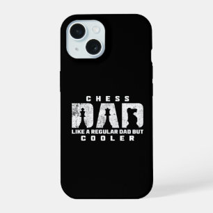 Funny Chess Dad Like A Regular Dad But Cooler iPhone 15 Case