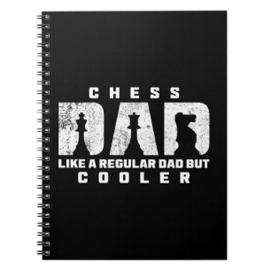 Funny Chess Dad Like A Regular Dad But Cooler Notebook