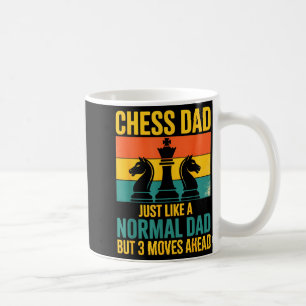 Funny Chess Dad Like Normal Dad Three Moves Ahead  Coffee Mug