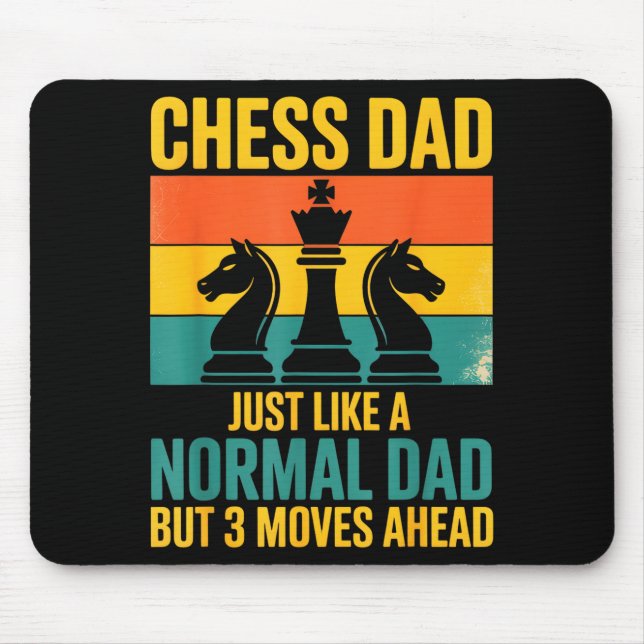 Funny Chess Dad Like Normal Dad Three Moves Ahead  Mouse Mat (Front)