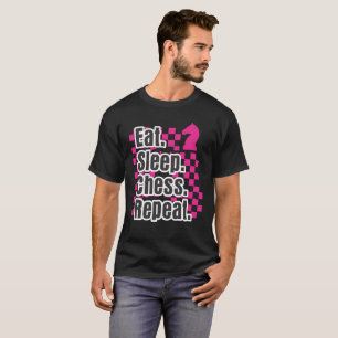 Funny Chess Design Eat Sleep Play Chess Repeat T-Shirt