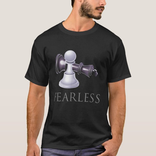 Funny Chess - Fearless, Chess Player Smart Gift T-Shirt (Front)