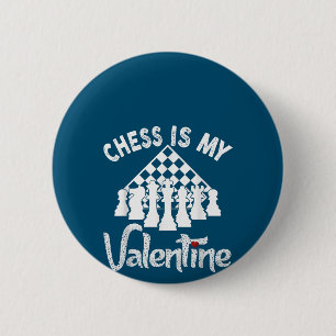 Funny Chess Is My Valentine Coach Player Fan Lover 6 Cm Round Badge