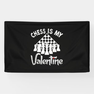 Funny Chess Is My Valentine Coach Player Fan Lover Banner