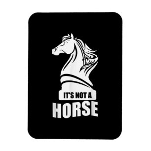 Funny Chess Its Not A Horse Knight Piece Player Magnet