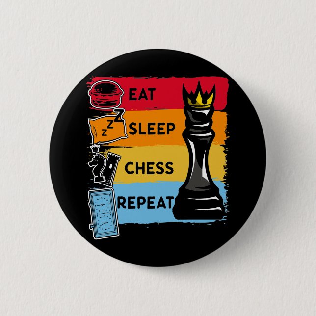 Funny Chess King Eat Sleep Chess Repeat 6 Cm Round Badge (Front)