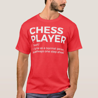 Funny Chess Player Definition T-Shirt