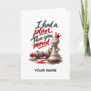 Funny Chess Player – I Had a Plan Card