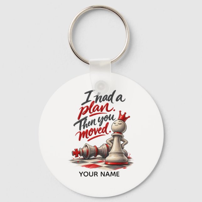 Funny Chess Player – I Had a Plan Key Ring (Front)