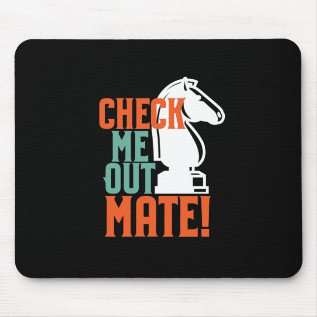 Funny Chess Player Pun Check Me Out Checkmate Mouse Mat (Front)