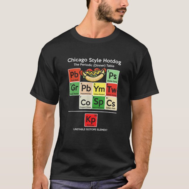 Funny Chicago Style Hot Dog Periodic Dinner Table  T-Shirt (Front)