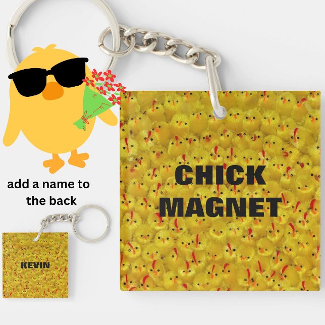 Funny CHICK MAGNET Custom Name Yellow Joke Key Ring (A cute, colorful, funny keychain, for the chick magnet in your life! Personalize the back with name.)