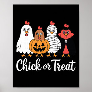 Funny Chick Or Treat Chicken Halloween Poster