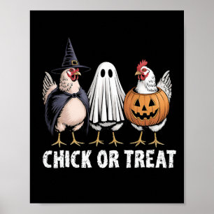 Funny Chick Or Treat Chickens Ghost Witchy Hallowe Poster