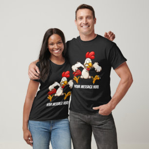 Funny chicken add message t-shirt