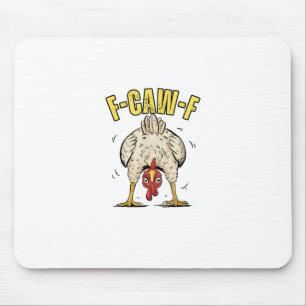 Funny Chicken Butt F-Caw-F Rooster Country Hen Chi Mouse Mat
