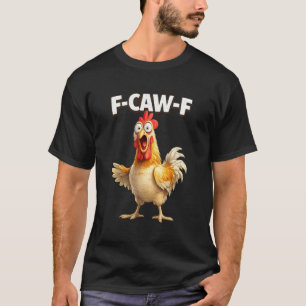 Funny Chicken Cartoon F-CAW-F Surprise Chicken Lon T-Shirt