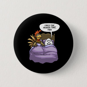 Funny Chicken Egg Chicken Came First Humour Joke B 6 Cm Round Badge