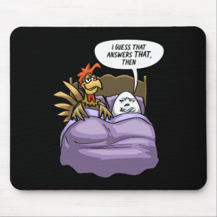 Funny Chicken Egg Chicken Came First Humour Joke B Mouse Mat
