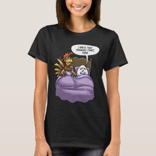 Funny Chicken Egg Chicken Came First Humour Joke B T-Shirt