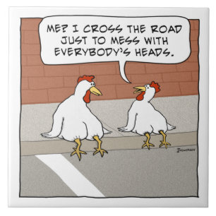 Funny Chicken Explains Why It Crosses the Road Tile