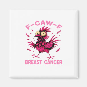 Funny Chicken F-Caw-F Breast Cancer Awareness Vint Magnet