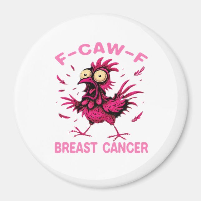Funny Chicken F-Caw-F Breast Cancer Awareness Vint Magnet (Front)