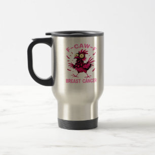 Funny Chicken F-Caw-F Breast Cancer Awareness Vint Travel Mug