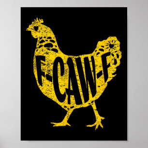 Funny Chicken F-caw-f Hen Poultry Rooster Coop Men Poster