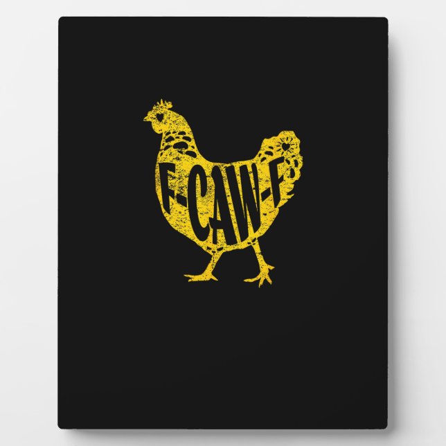 Funny Chicken F-Caw-F Hen Poultry Rooster Coop Plaque (Front)