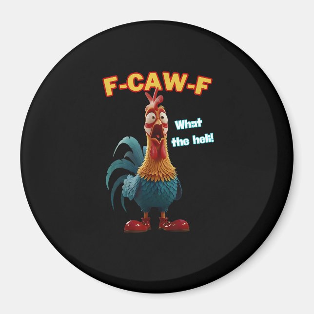 Funny Chicken F-Caw-F Poultry Humor Tee Magnet (Front)
