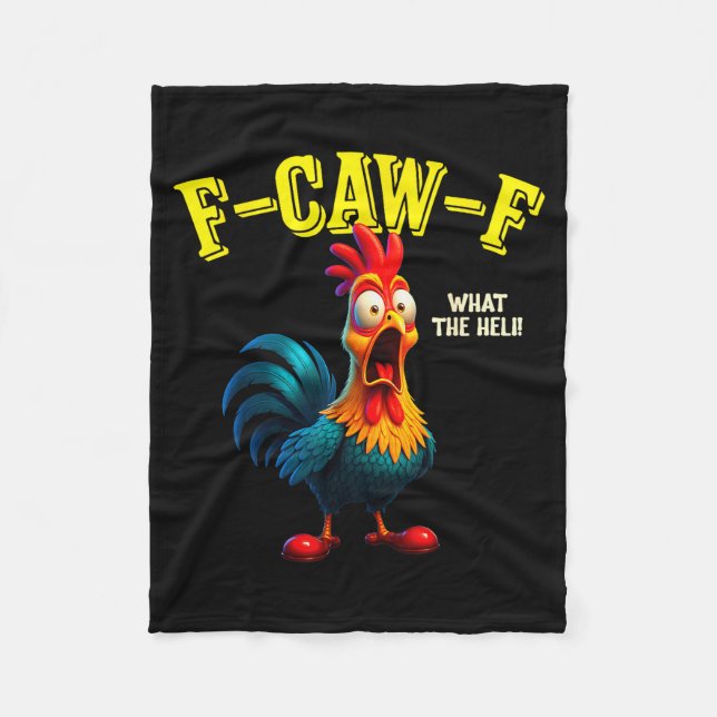 Funny Chicken F-caw-f What The Heli Rooster Humor  Fleece Blanket (Front)