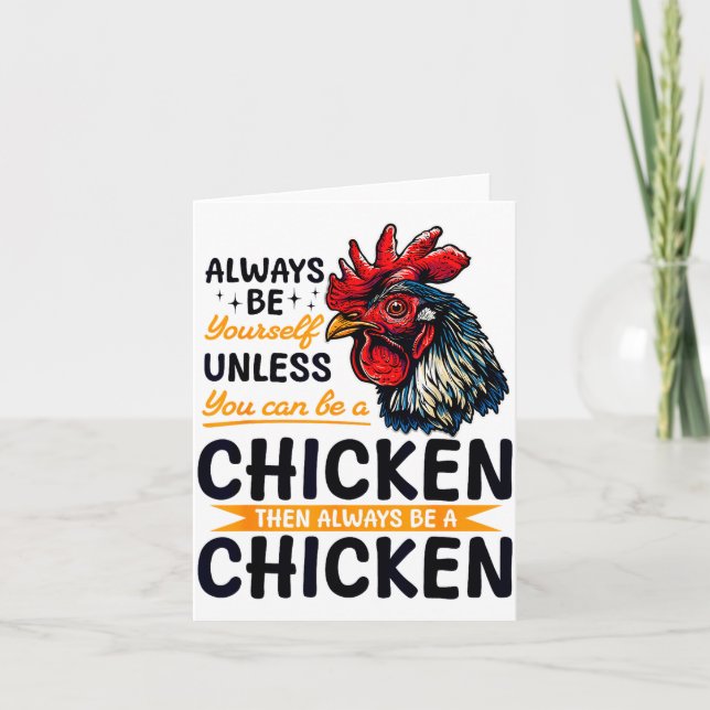 Funny Chicken Farm Animal Always Be Yourself Unles Card (Front)