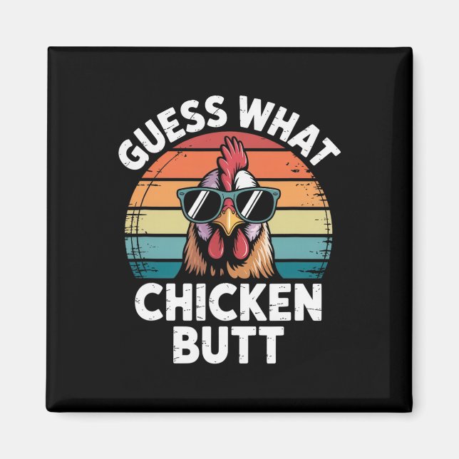 Funny Chicken Farmer Farming Guess What Chicken Bu Magnet (Front)