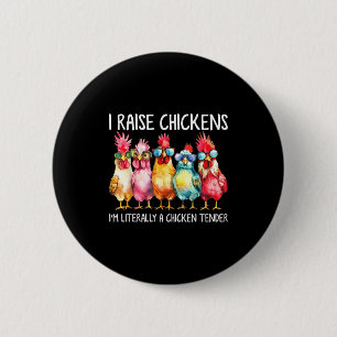 Funny Chicken Farmer Gift – I Raise Chickens Humor 6 Cm Round Badge