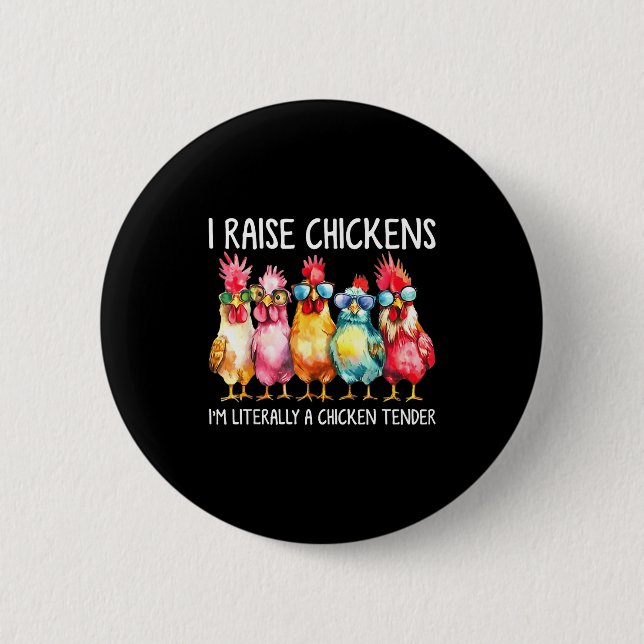 Funny Chicken Farmer Gift – I Raise Chickens Humor 6 Cm Round Badge (Front)